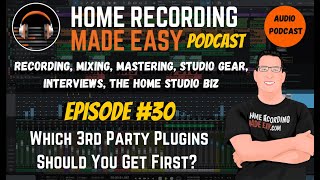 Which 3rd Party Plugins to Buy First? | Audio Podcast Episode# 30