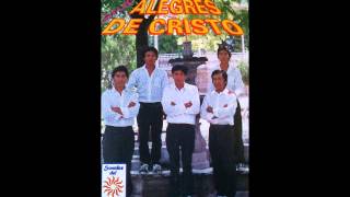 Video thumbnail of "los alegres de cristo yo me siento muy contento"