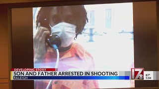 Father and son arrested for shooting person in Raleigh, police say