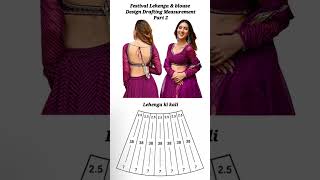 Festival Lehenga & Blouse Design Drafting Measurement #FestivalLehenga #LehengaDesign #BlouseDesign