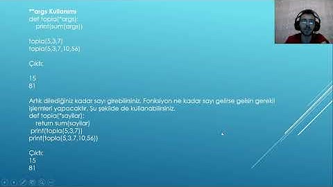 19. Ders: Python Fonksiyonlar *args ve *kwargs Yapısı