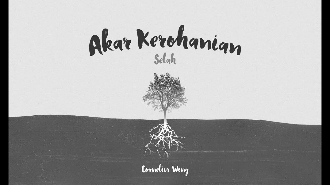 20160131 - Cornelius Wing - Akar Kerohanian : Selah - Cactus Production