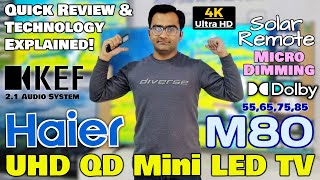 Haier M80 QD Mini LED TV With KEF 2.1 Speakers, Solar Remote | Complete Details &amp; Review