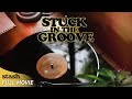Stuck in the groove  documentary  full movie