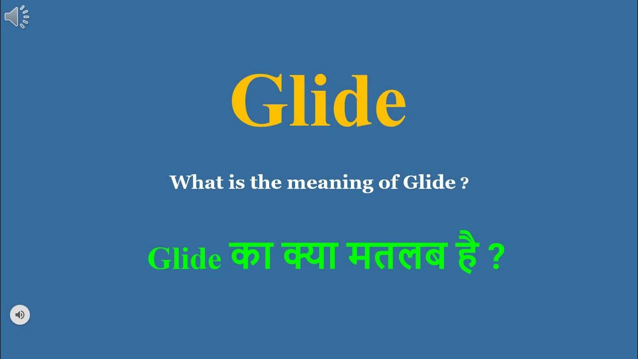 Glide meaning in Hindi Glide ka kya matlab hota hai daily use