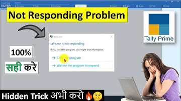 How to solve Tally Prime not responding problem & hanging problem | Tally Prime