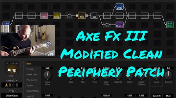 Axe Fx III Modified Periphery Clean