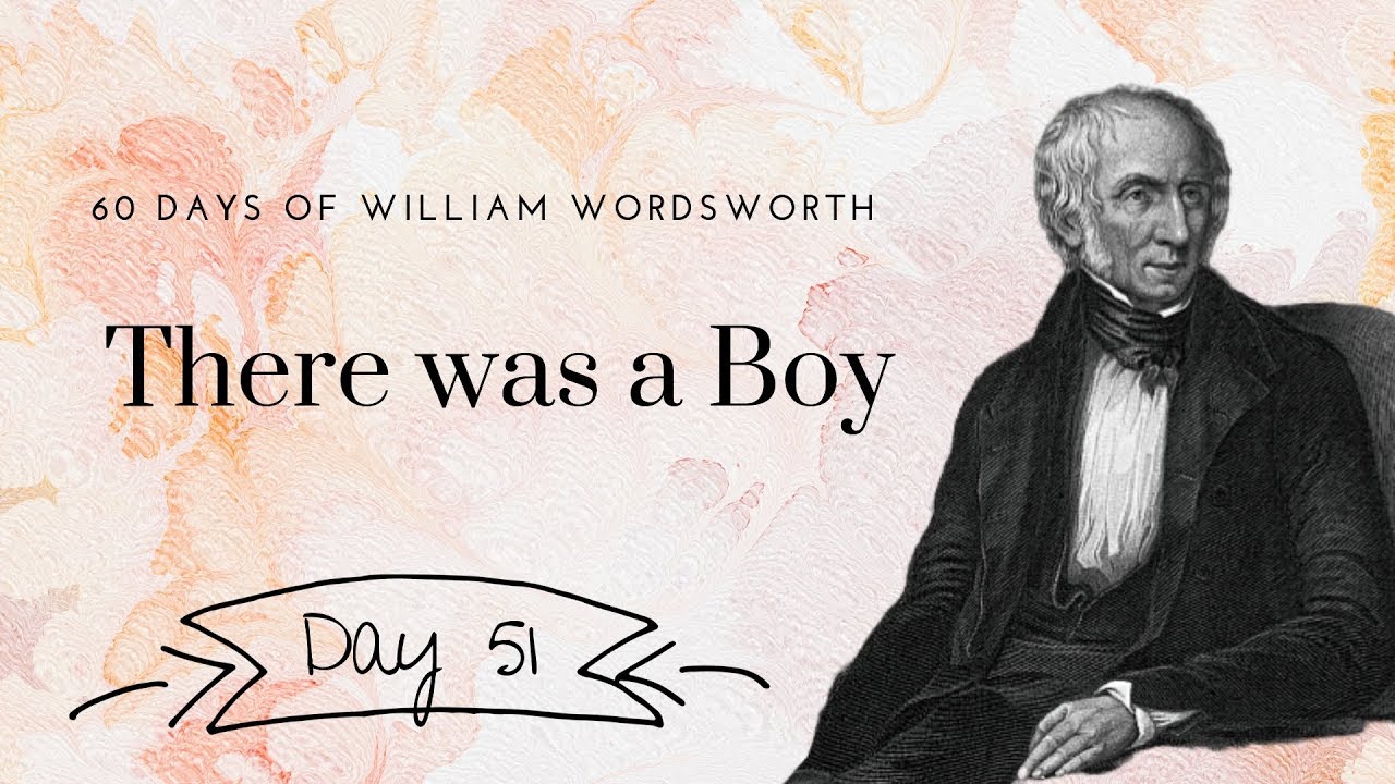 There was a Boy by William Wordsworth, Day 51 poetry reading - YouTube