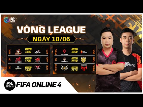 🔴[LIVE] Ngày 18/06 Vòng League FVPL Summer 2022 - Vòng Nước Rút Tiến Đến Chung Kết | FIFA Online 4