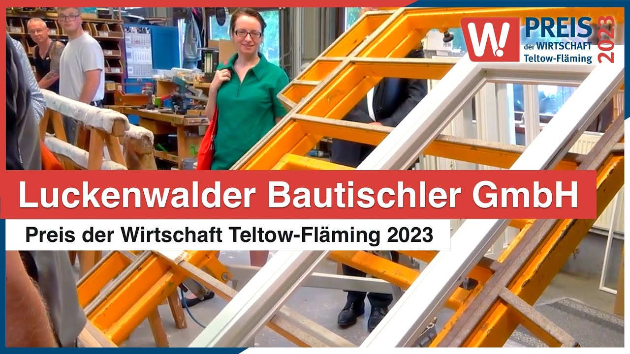 Luckenwalder Bautischler GmbH | Preis der Wirtschaft Teltow-Fläming 2023