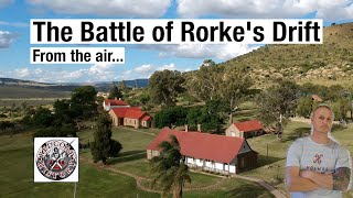 Rorke's Drift: A timeline (w/ drone shots)