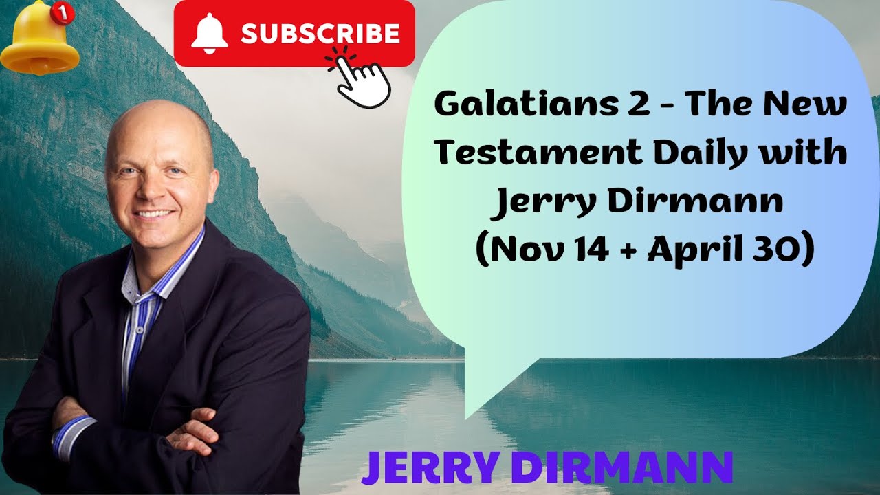 FAITH in God | Galatians 2 The New Testament Daily with Jerry Dirmann ...