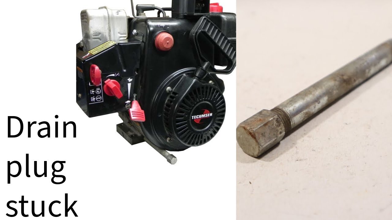 Seized oil drain plug on snowblower YouTube