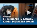 Bu Guru SD Check in dengan Pak Kades di Malam Tahun Baru, Panik Digerebek Suami
