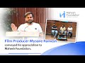 Film Producer Mysore Ramesh conveyed his appreciation to Mahesh Foundation.