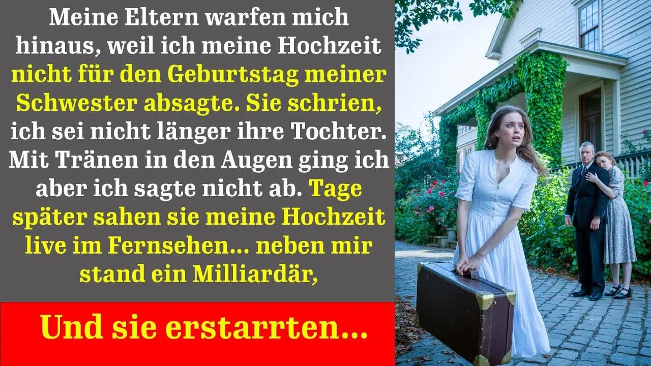 Sie verstoßen mich wegen meiner Hochzeit doch wer neben mir stand, ließ sie erstarren