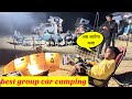 Sabse jabardast car camping | best camping trip #camping #cooking #rajasthan