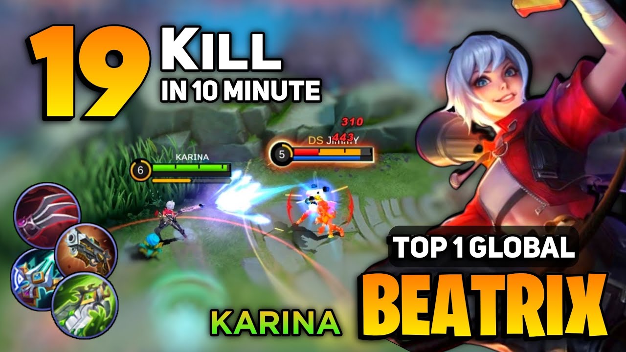 19 KILL IN 10 MINUTE! Goldlane Beatrix [ Top 1 Global Beatrix Best Build ] By Karina -Mobile Legends
