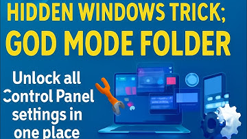 How to Enable God Mode in Windows (Unlock Hidden Settings)