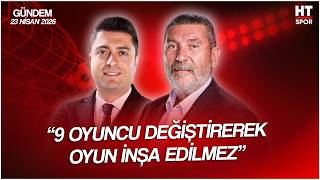 Ahmet Selim Kul ve Cem Dizdar ile HT Spor Gündem | 23 Nisan 2026