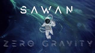 Video thumbnail of "Sawan - "Zero Gravity" Official Lyric Video"