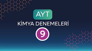 AYT Kimya Deneme Çözümleri 2026 | 9. Deneme