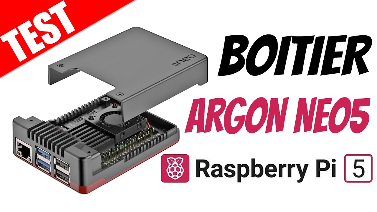 1er BOITIER pour Raspberry Pi 5 : TEST DU ARGON NEO 5