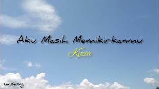 Aku Masih Memikirkanmu - Kezia (lirik lagu)