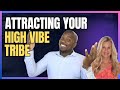 Attracting your high vibe tribe  julie spear  robbie cornelius