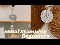 Metal Stamping for BEGINNERS