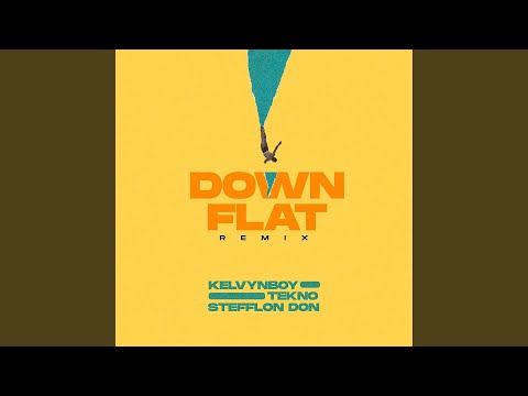 Kelvyn Boy - Down Flat (Remix) (feat. Tekno & Stefflon Don)