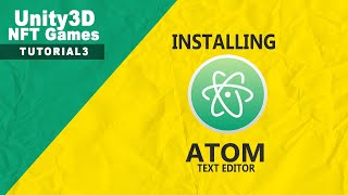 Getting Started With Unity3D NFT Games And Solidity: Tutorial 3 Installing Atom Text Editor