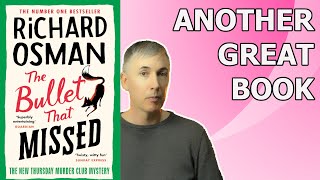 Richard Osman - The Bullet That Missed (Thursday Murder Club) - Book Review