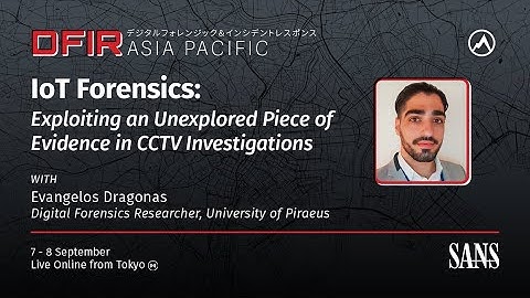 IoT Forensics: Exploiting an unexplored piece of evidence in CCTV Investigations