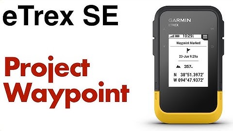Garmin eTrex SE - How To Project Waypoint