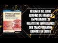 RESUMEN DEL LIBRO ERRORES DE GRANDES EMPRESARIOS: 21 RELATOS DE EMPRESARIOS DE BOB SELLERS