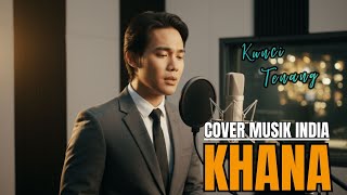 Download Lagu KHANA-MANSYUR.S(cover musik india)By.KUNCI TENANG MP3