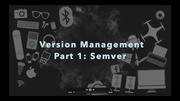 Version Management - Part1: Semver