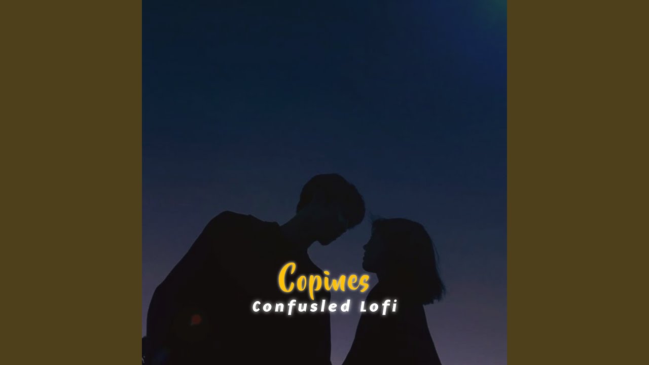 Copines (Slowed and Reverb)