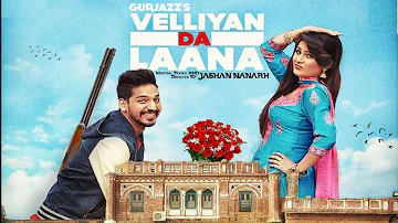 Velliyan Da Laana - Gurjazz -Jashan Nanarh- Shehnaz gill New Punjabi Song 2019-Full-on music Records