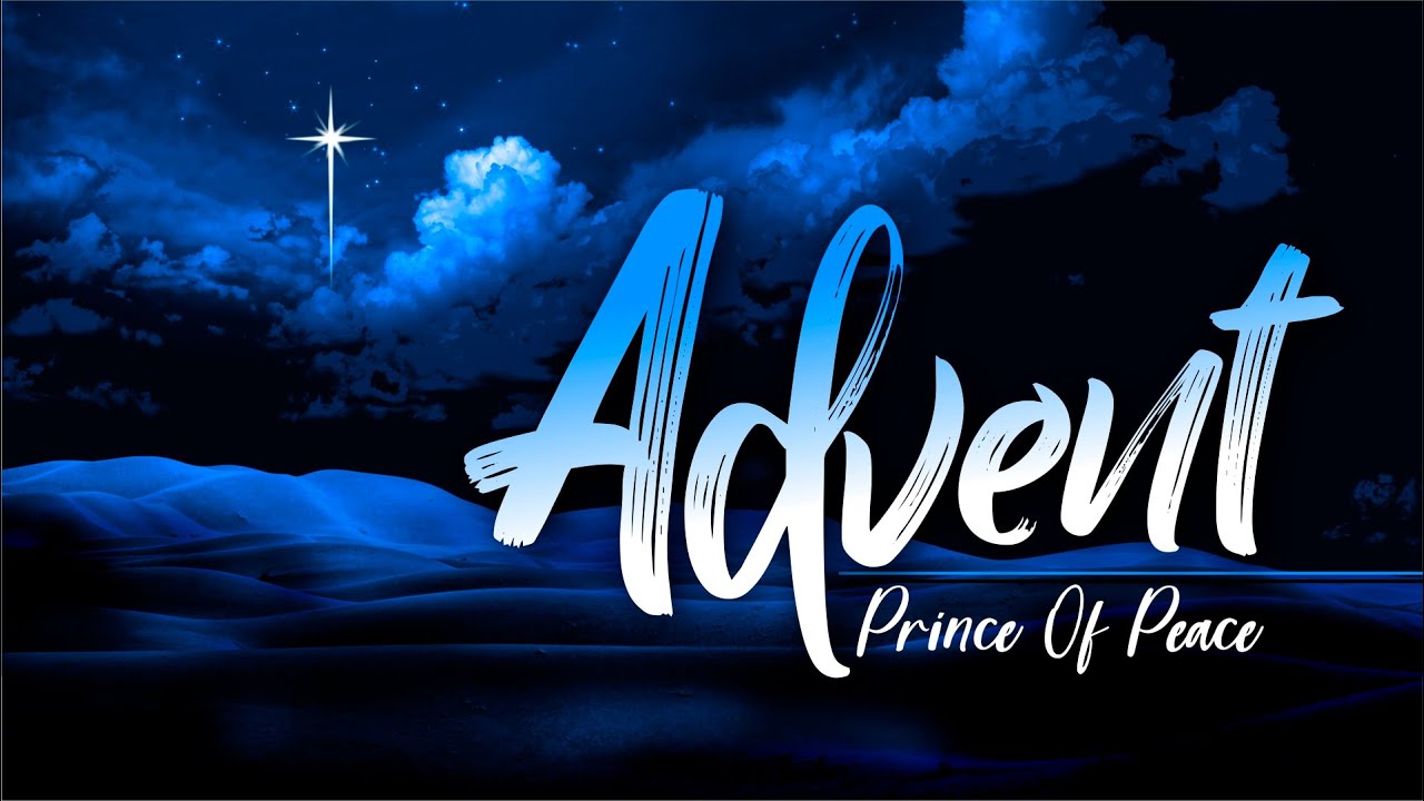 Prince of Peace Advent (121618) YouTube
