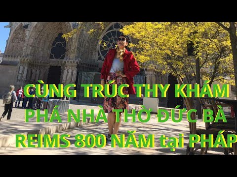 Video: Đặc điểm Của Nhà Thờ Đức Bà ở Reims