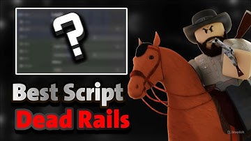 [🔥UPDATE] Dead Rails Script - END GAME, BONDS FARM, KILL AURA NO KEY