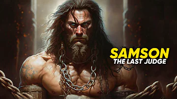 Samson: The FORCE of GOD, the strongest man in History.