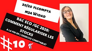 BAC ECO 2020  : Comment  régulariser les  stocks à la fin de l'exercice  comptable?