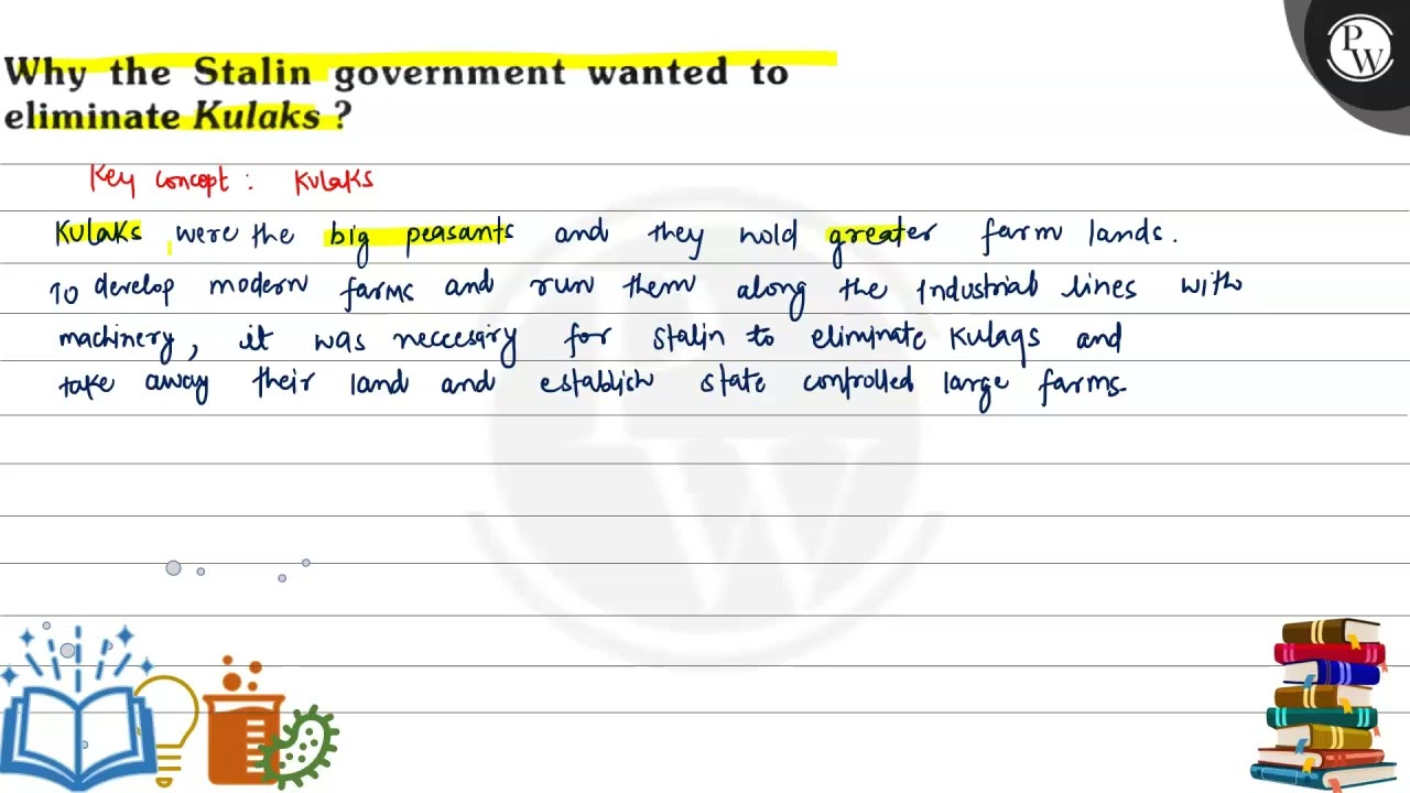 Why the Stalin governmentanted to eliminate Kulaks ?