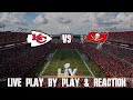 Super Bowl 55 Chiefs vs Buccaneers Live Play by Play & Reaction