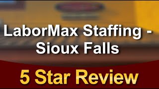 LaborMax Staffing - Sioux Falls Sioux Falls Amazing 5 Star Review by Mike R.