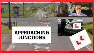 Approaching Junctions and Turns