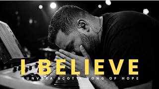 Celebrity Sunvera Scott - I Believe (A Song of Hope) Profile